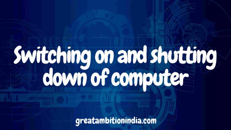 Switching on and shutting down of computer