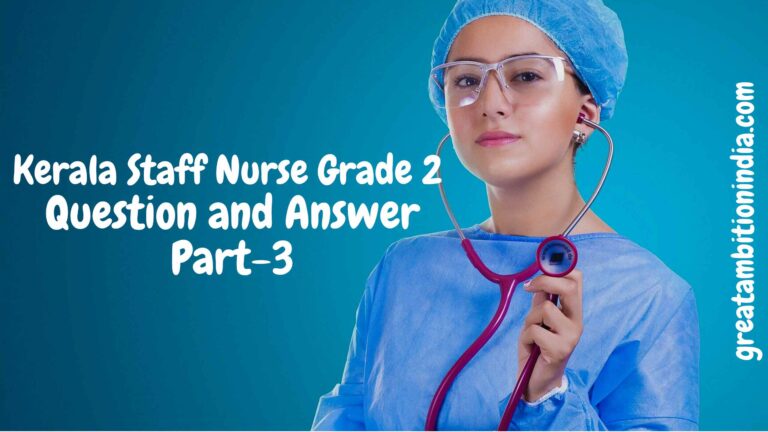 Kerala PSC Staff Nurse Grade - II Previous Question Paper with Answer.