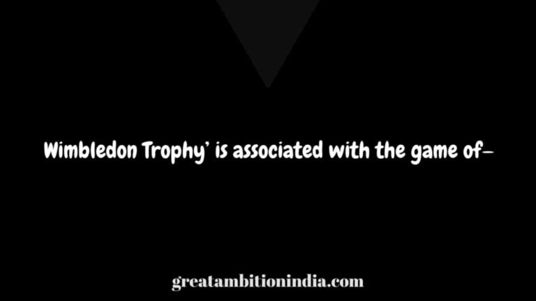 ‘Wimbledon Trophy’ is associated with the game of—